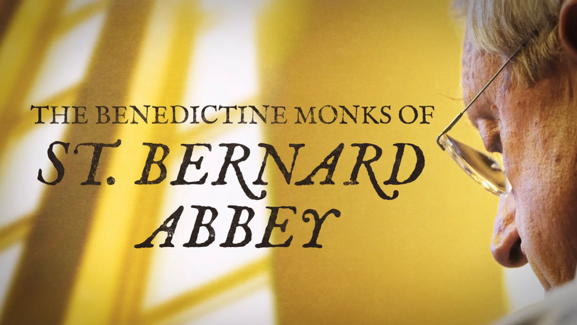 The Benedictine Monks of St. Bernard Abbey